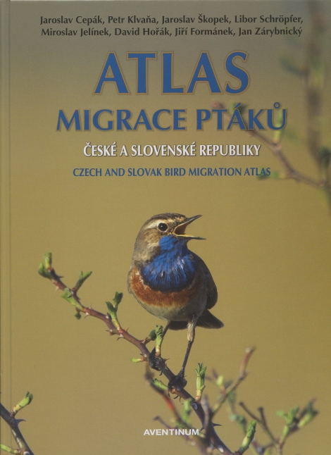 Atlas migrace ptáků české a slovenské republiky - Czech and slovak bird migration atlas
