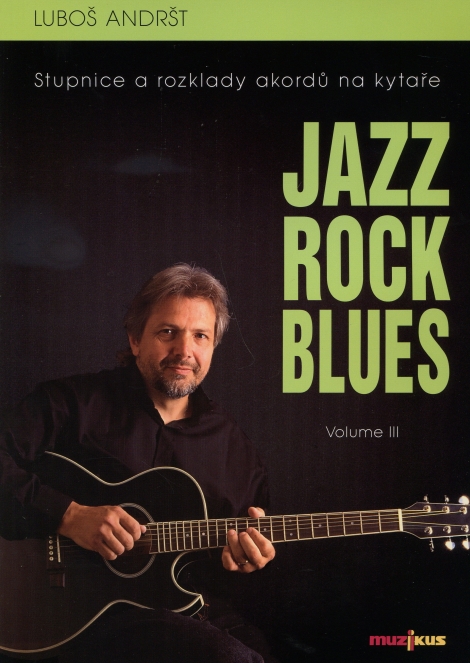 Jazz Rock Blues Volume III - Andršt Luboš
