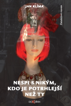 Nespi s nikým, kdo je potrhlejší než ty - 