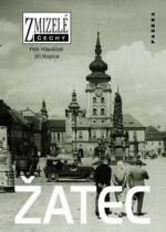 Žatec - Zmizelé Čechy